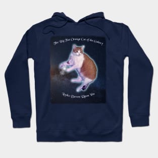 The Big Fat Orange Cat of the Galaxy Looks Down Upon You Hoodie